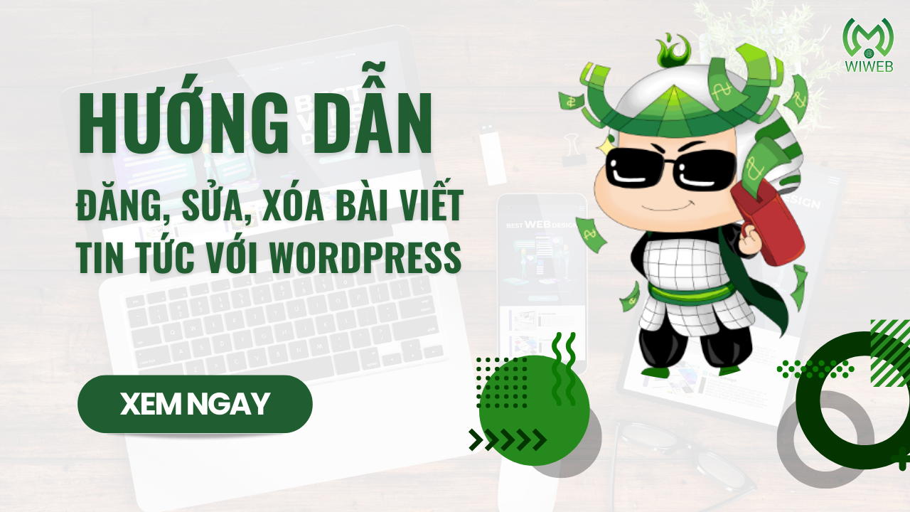 Hướng dẫn đăng, sửa, xóa bài viết tin tức với WordPress