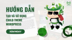 huong-dan-tao-va-su-dung-child-theme-wordpress (1)